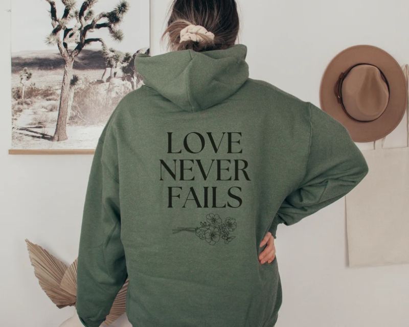 Love Never Fails Hoodies
